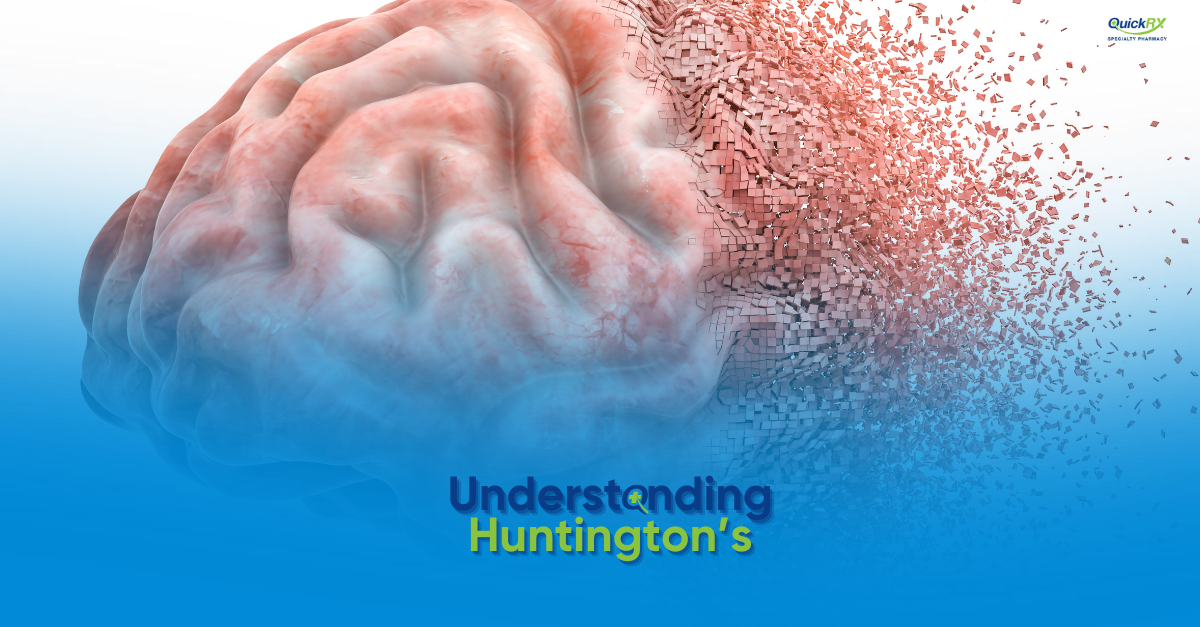A 3D illustration of a human brain dispersing into fragments on one side, on a blue background, with the title "Understanding Huntington's" and the QuickRx Specialty Pharmacy logo.