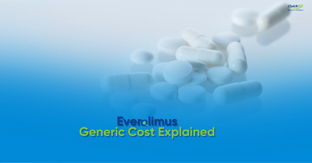Everolimus generic cost explained, with white prescription tablets on a blue background and the QuickRx Specialty Pharmacy logo